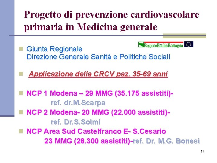 Progetto di prevenzione cardiovascolare primaria in Medicina generale n Giunta Regionale Direzione Generale Sanità