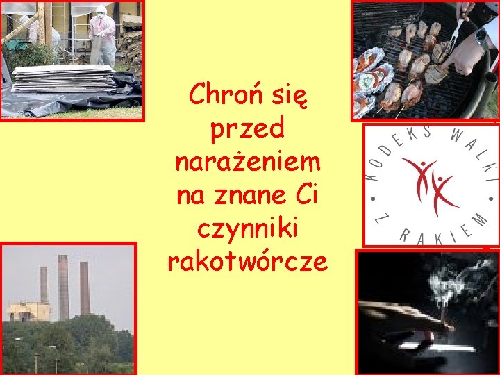 Chroń się przed narażeniem na znane Ci czynniki rakotwórcze 