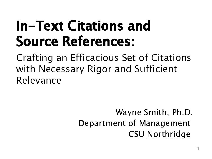 In-Text Citations and Source References: Crafting an Efficacious Set of Citations with Necessary Rigor