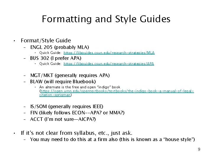 Formatting and Style Guides • Format/Style Guide – ENGL 205 (probably MLA) • Quick