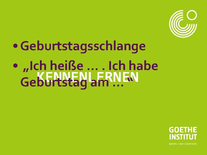 Seite 2 • Geburtstagsschlange • „Ich heiße …. Ich habe KENNENLERNEN Geburtstag am …