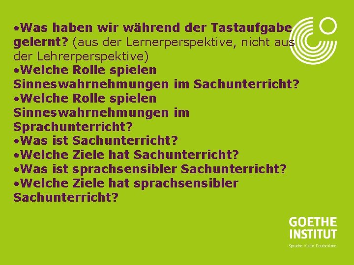  • Was haben wir während der Tastaufgabe gelernt? (aus der Lernerperspektive, nicht aus