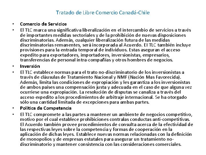 Tratado de Libre Comercio Canadá-Chile • • • Comercio de Servicios El TLC marca