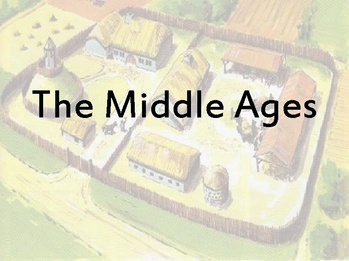 The Middle Ages 