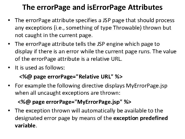 The error. Page and is. Error. Page Attributes • The error. Page attribute specifies