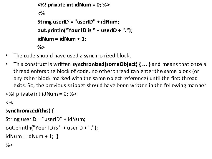 <%! private int id. Num = 0; %> <% String user. ID = "user.