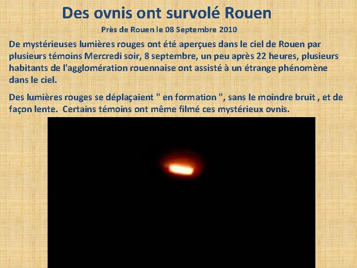 Des ovnis ont survolé Rouen Près de Rouen le 08 Septembre 2010 De mystérieuses Des ovnis ont survolé Rouen Près de Rouen le 08 Septembre 2010 De mystérieuses