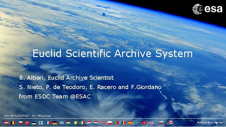 Euclid Scientific Archive System B. Altieri, Euclid Archive Scientist S. Nieto, P. de Teodoro,