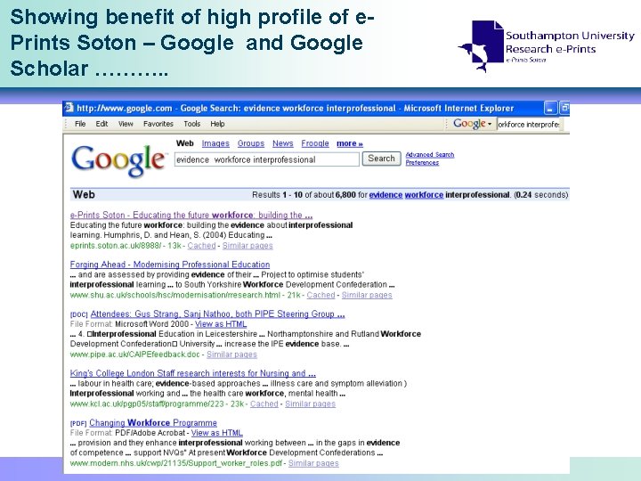 Showing benefit of high profile of e. Prints Soton – Google and Google Scholar Showing benefit of high profile of e. Prints Soton – Google and Google Scholar