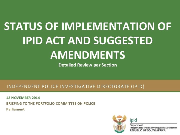 STATUS OF IMPLEMENTATION OF Strategic Plan 2012/17 and Annual Performance Plan 2012/13 IPID ACT