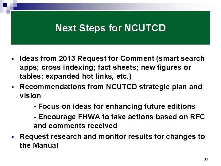 Next Steps for NCUTCD § § § Ideas from 2013 Request for Comment (smart
