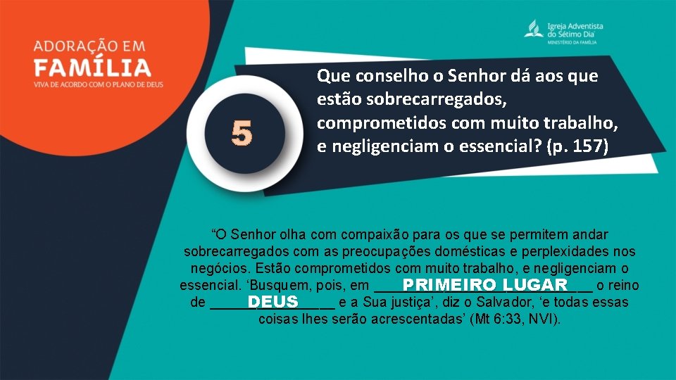 5 Que conselho o Senhor dá aos que estão sobrecarregados, comprometidos com muito trabalho,