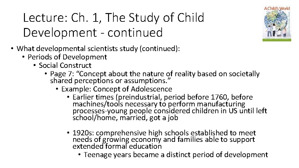 Lecture: Ch. 1, The Study of Child Development - continued • What developmental scientists Lecture: Ch. 1, The Study of Child Development - continued • What developmental scientists