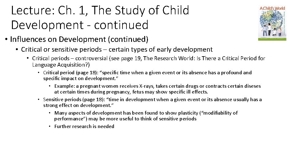 Lecture: Ch. 1, The Study of Child Development - continued • Influences on Development Lecture: Ch. 1, The Study of Child Development - continued • Influences on Development