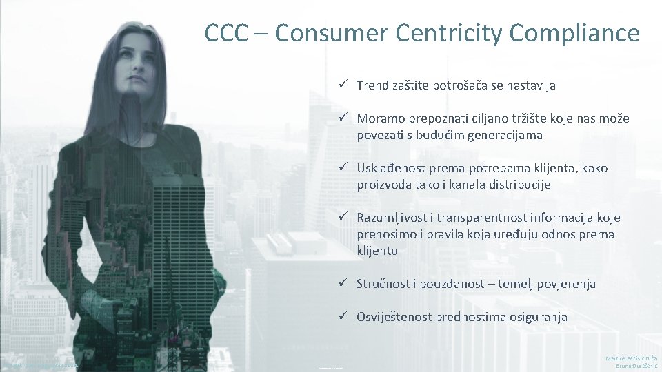 CCC – Consumer Centricity Compliance Trend zaštite potrošača se nastavlja Moramo prepoznati ciljano tržište