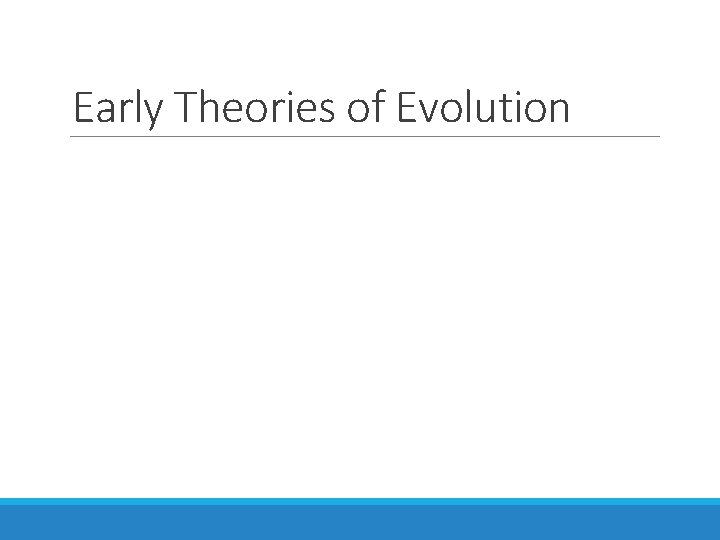 Early Theories of Evolution 
