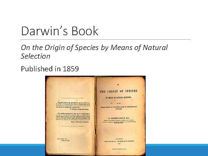Darwin’s Book On the Origin of Species by Means of Natural Selection Published in