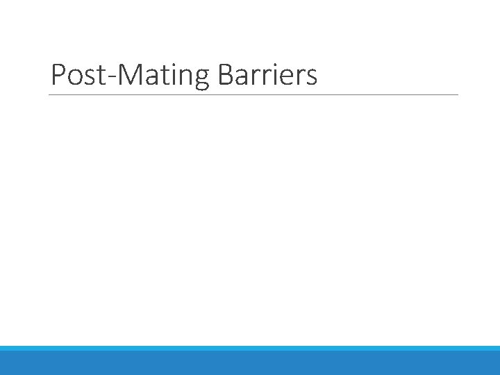 Post-Mating Barriers 
