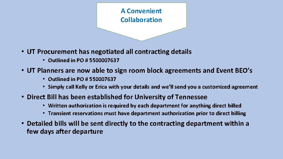 A Convenient Collaboration • UT Procurement has negotiated all contracting details • Outlined in