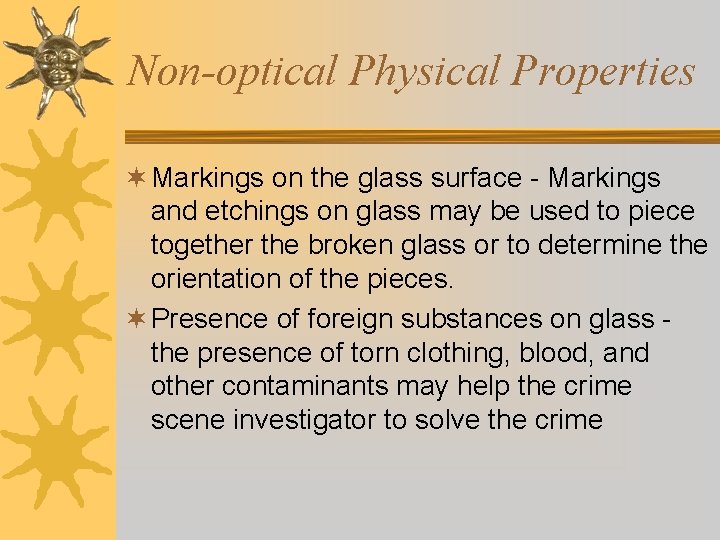 Non-optical Physical Properties ¬ Markings on the glass surface - Markings and etchings on