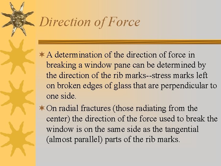Direction of Force ¬ A determination of the direction of force in breaking a