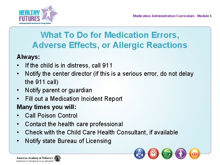 Medication Administration Curriculum - Module 5 What To Do for Medication Errors, Adverse Effects,