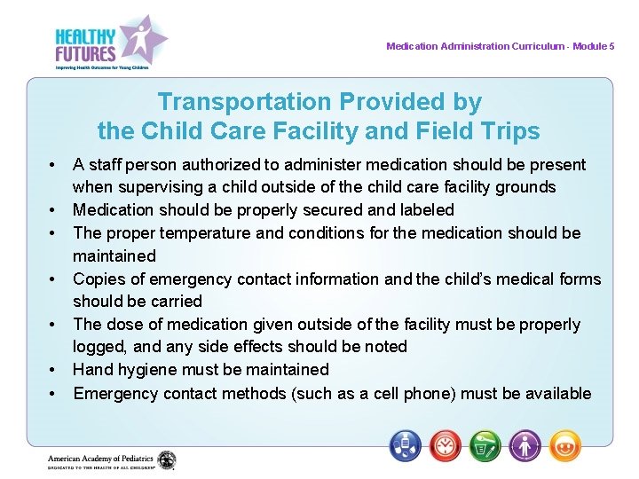 Medication Administration Curriculum - Module 5 Transportation Provided by the Child Care Facility and