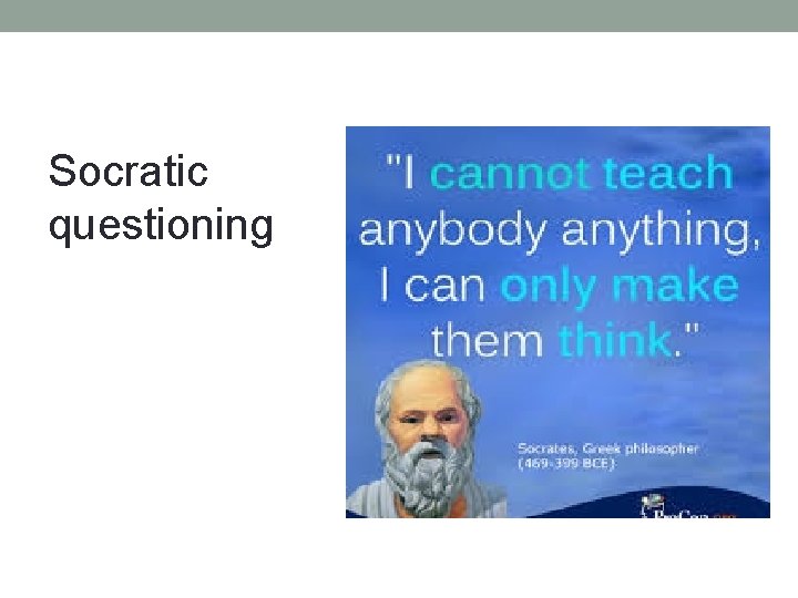 Socratic questioning 