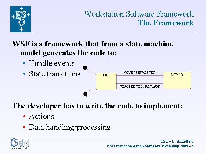 Workstation Software Framework The Framework WSF is a framework that from a state machine