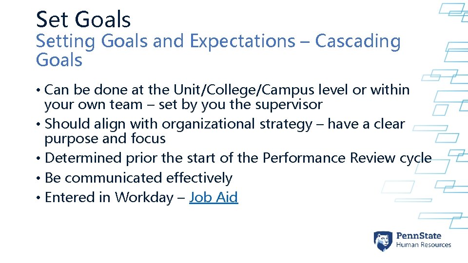 Set Goals Setting Goals and Expectations – Cascading Goals • Can be done at Set Goals Setting Goals and Expectations – Cascading Goals • Can be done at