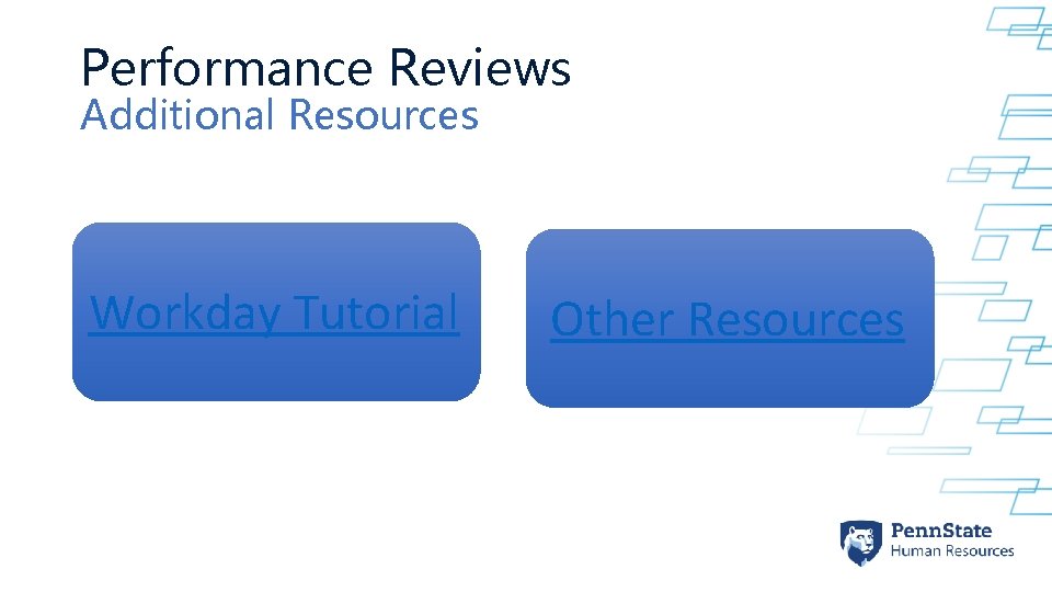 Performance Reviews Additional Resources Workday Tutorial Other Resources Performance Reviews Additional Resources Workday Tutorial Other Resources