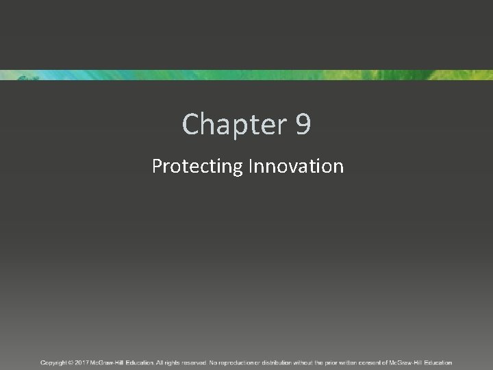 Chapter 9 Protecting Innovation 