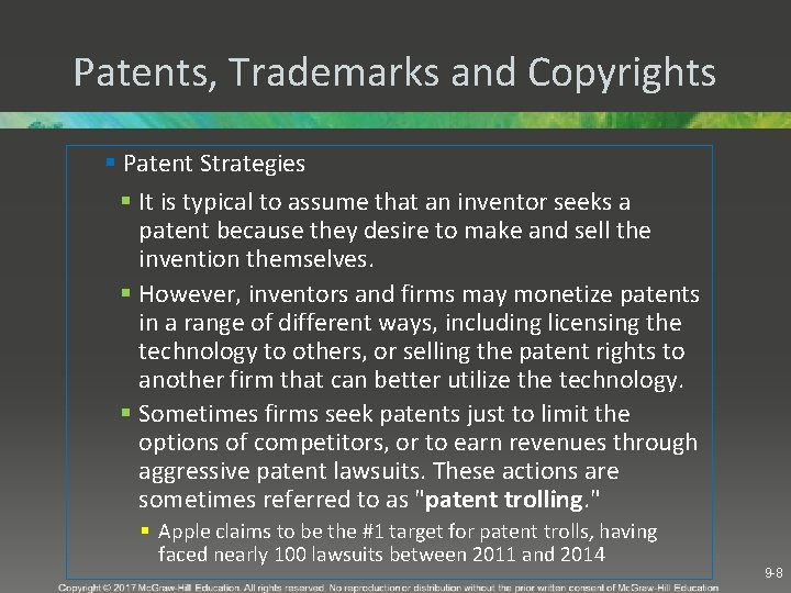 Patents, Trademarks and Copyrights § Patent Strategies § It is typical to assume that