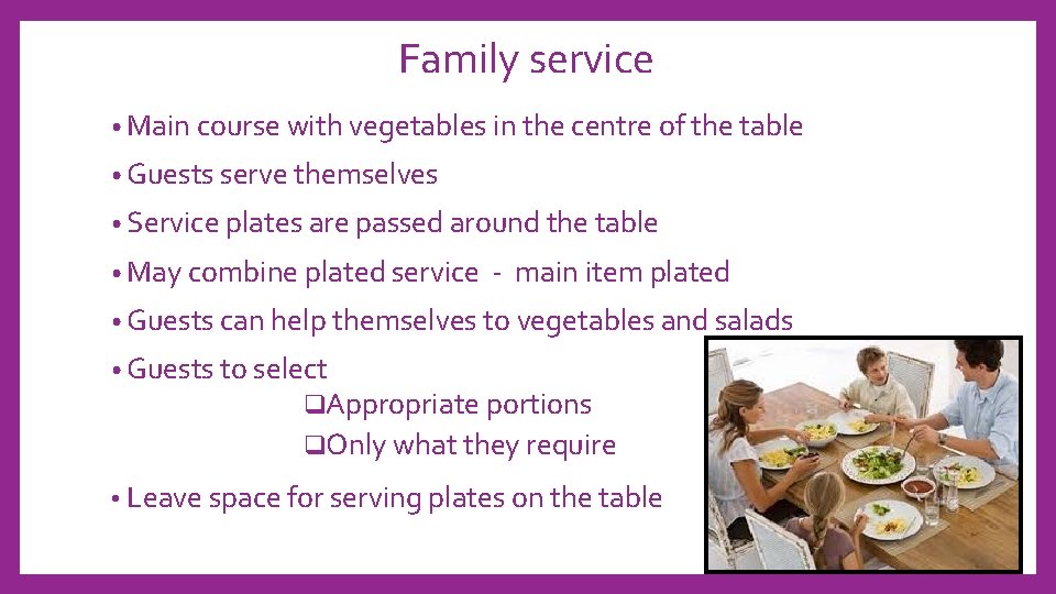 Family service • Main course with vegetables in the centre of the table •