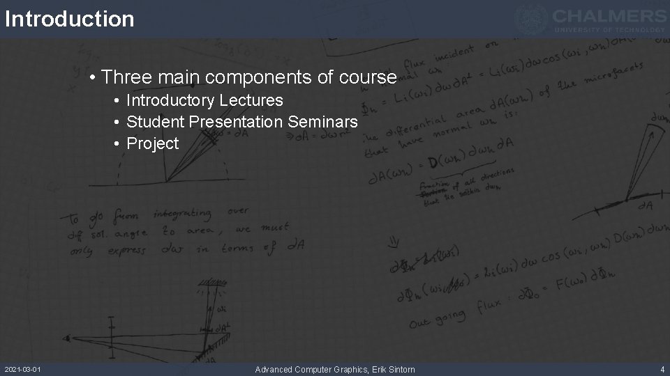 Introduction • Three main components of course • Introductory Lectures • Student Presentation Seminars