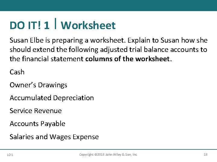 DO IT! 1 Worksheet Susan Elbe is preparing a worksheet. Explain to Susan how