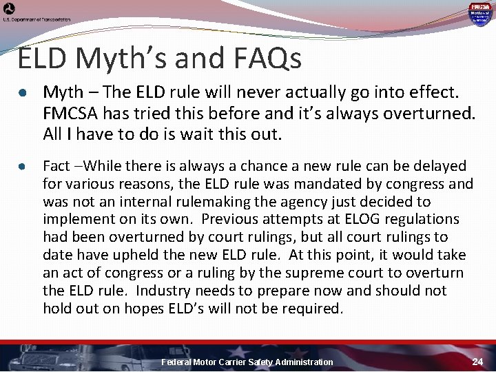 ELD Myth’s and FAQs ● Myth – The ELD rule will never actually go ELD Myth’s and FAQs ● Myth – The ELD rule will never actually go