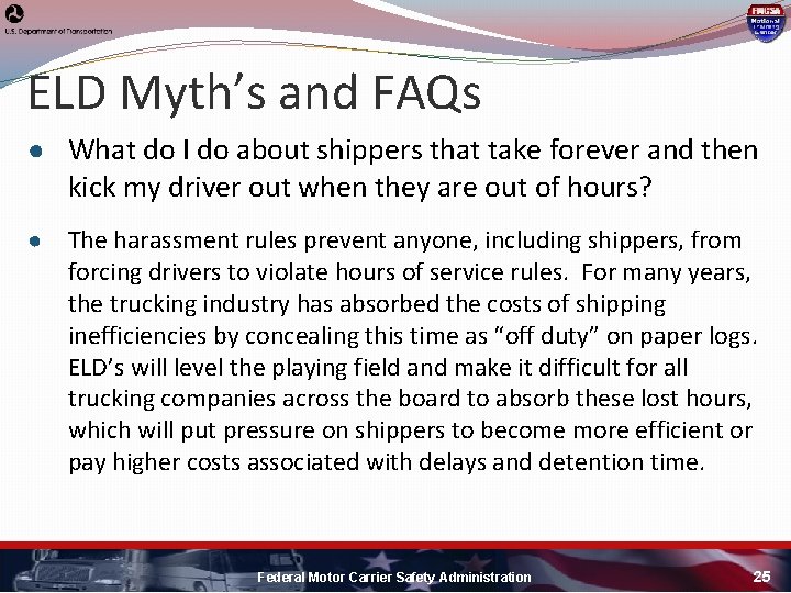ELD Myth’s and FAQs ● What do I do about shippers that take forever ELD Myth’s and FAQs ● What do I do about shippers that take forever