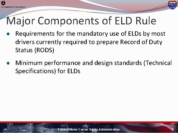Major Components of ELD Rule ● Requirements for the mandatory use of ELDs by Major Components of ELD Rule ● Requirements for the mandatory use of ELDs by