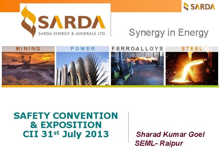 Synergy in Energy MINING POWER F E R R O-A L L O Y