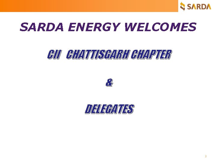 SARDA ENERGY WELCOMES CII CHATTISGARH CHAPTER & DELEGATES 2 