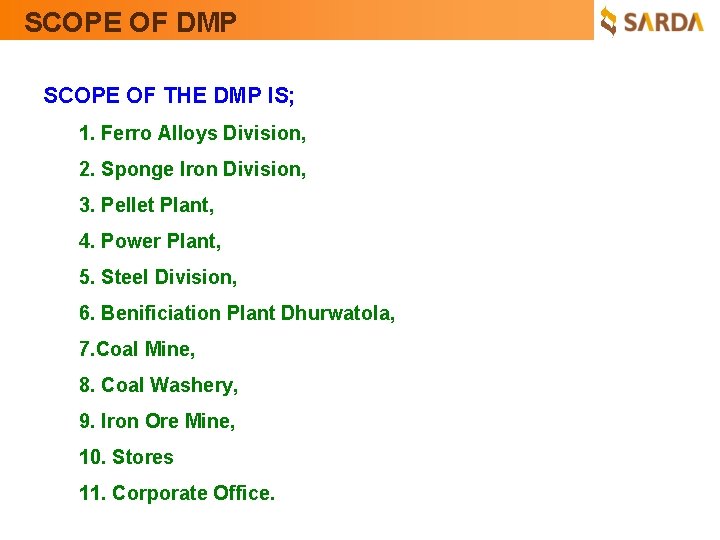 SCOPE OF DMP SCOPE OF THE DMP IS; 1. Ferro Alloys Division, 2. Sponge