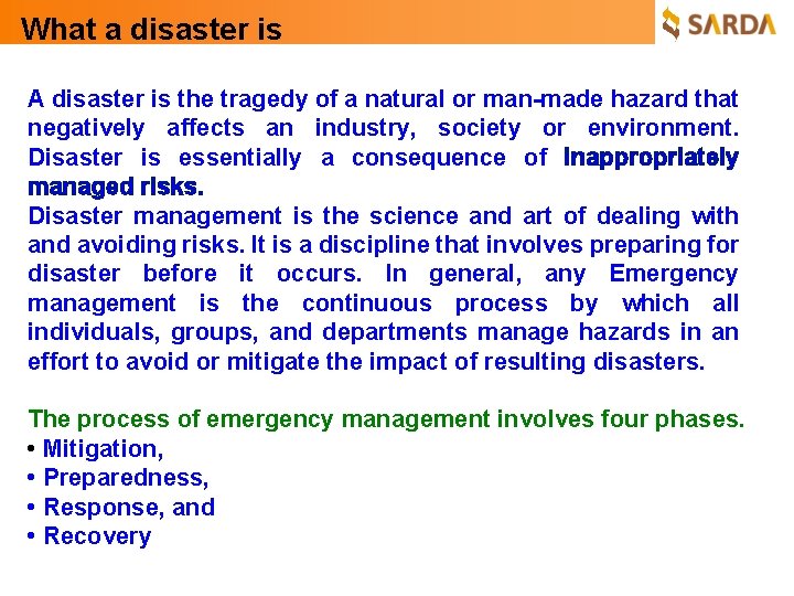 What a disaster is A disaster is the tragedy of a natural or man-made