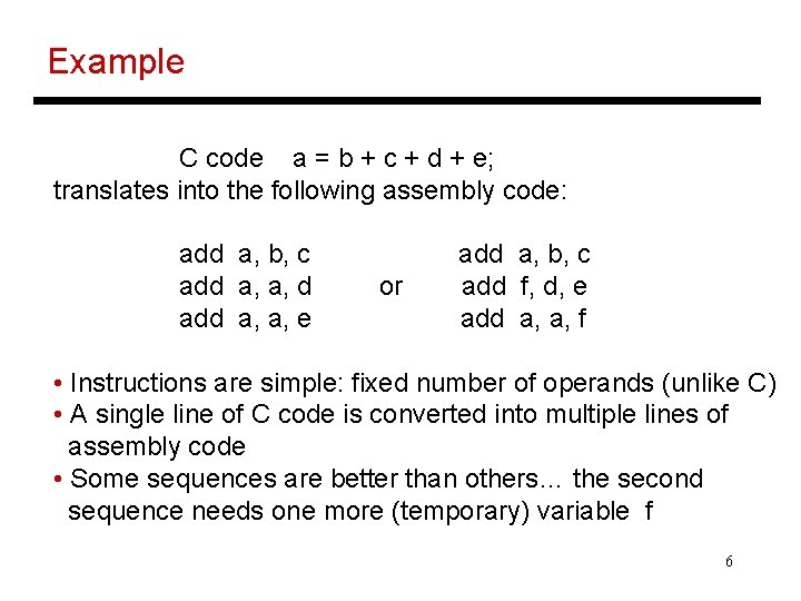 Example C code a = b + c + d + e; translates into
