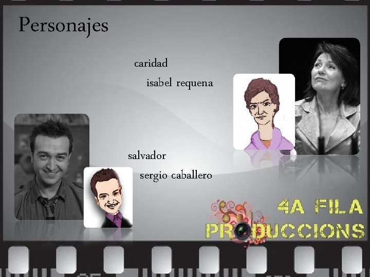 Personajes caridad isabel requena salvador sergio caballero 