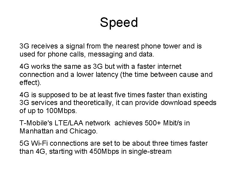 Speed 3 G receives a signal from the nearest phone tower and is used