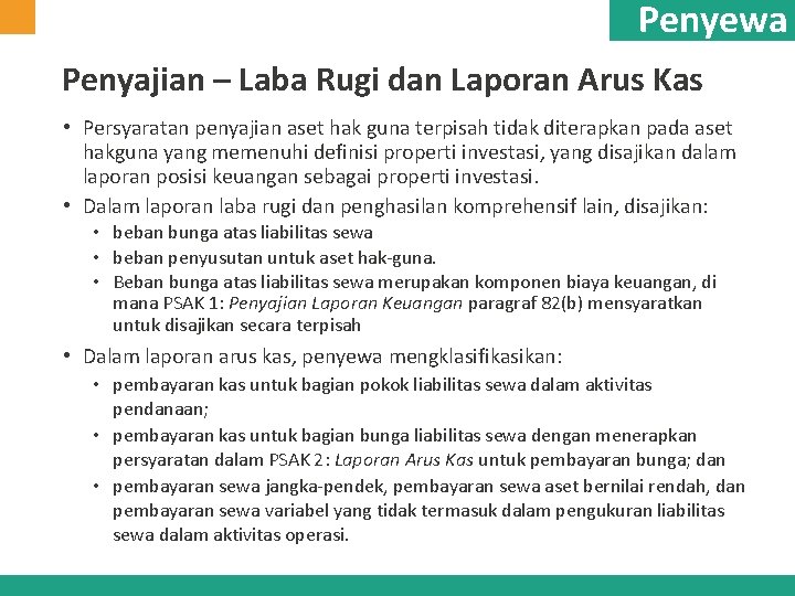 Penyewa Penyajian – Laba Rugi dan Laporan Arus Kas • Persyaratan penyajian aset hak Penyewa Penyajian – Laba Rugi dan Laporan Arus Kas • Persyaratan penyajian aset hak