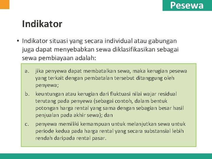 Pesewa Indikator • Indikator situasi yang secara individual atau gabungan juga dapat menyebabkan sewa Pesewa Indikator • Indikator situasi yang secara individual atau gabungan juga dapat menyebabkan sewa