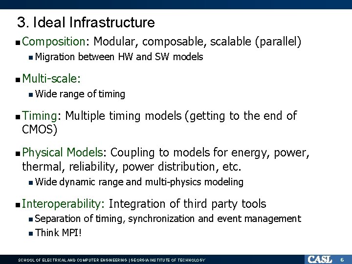 3. Ideal Infrastructure n Composition: n Migration Modular, composable, scalable (parallel) between HW and