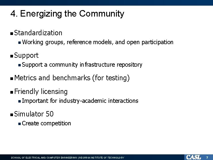 4. Energizing the Community n Standardization n Working groups, reference models, and open participation